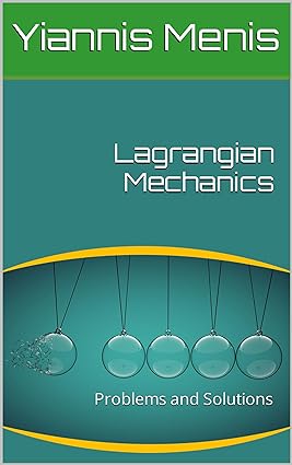 Lagrangian Mechanics: Problems and Solutions - Orginal Pdf